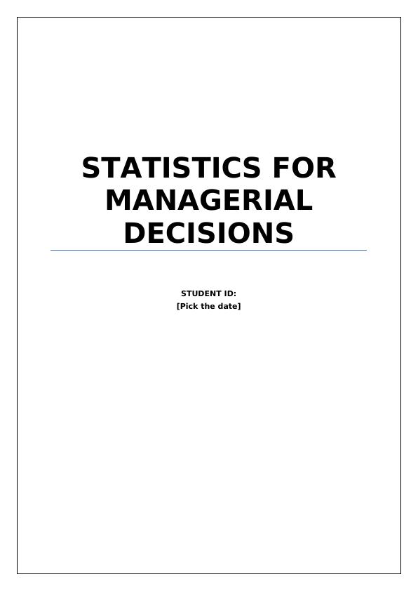 STATISTICS FOR MANAGERIAL DECISIONS._1