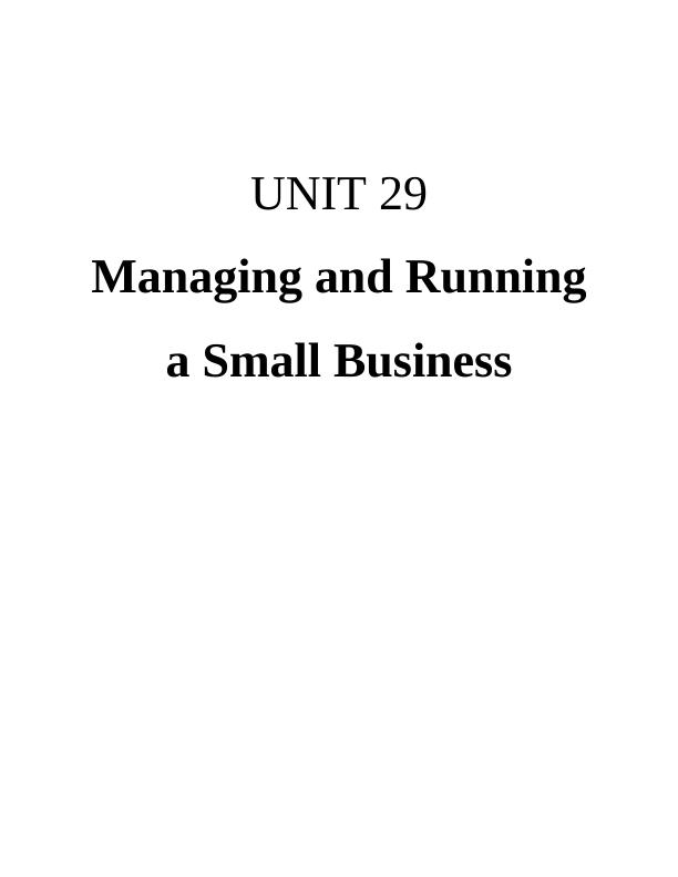 UNIT 29 - Managing and Running a Small Business_1