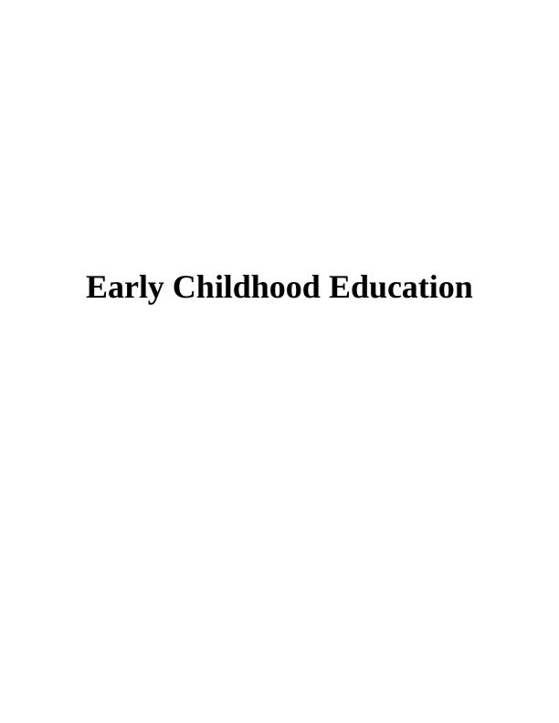 Report on Early Childhood Educations and Advantage_1