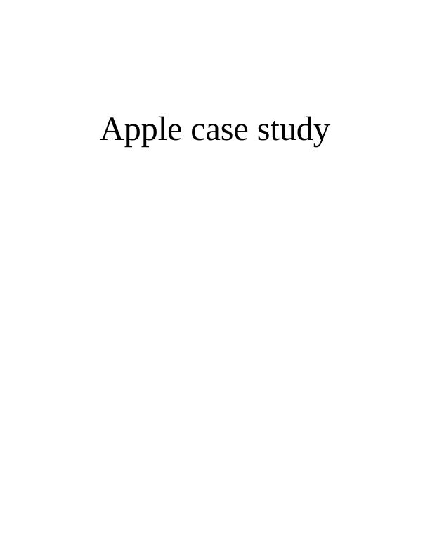 Apple Case Study Contents Introduction_1