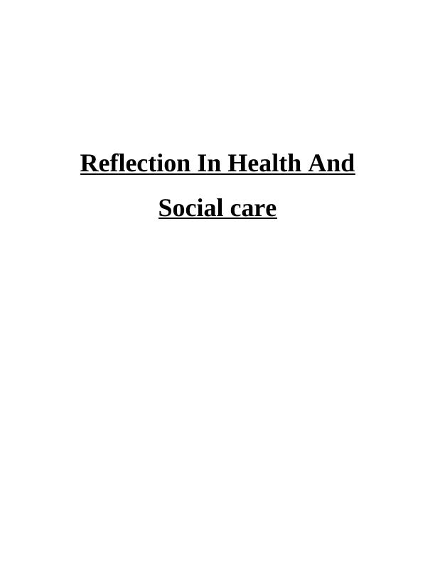 Reflection In Health And Social Care_1