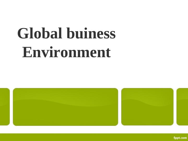 Global Business Environment: Overview, Factors, and Challenges_1