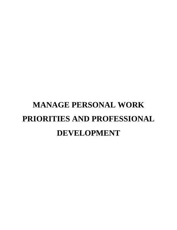 Manage Personal Work Priorities & Professional Development Report_1