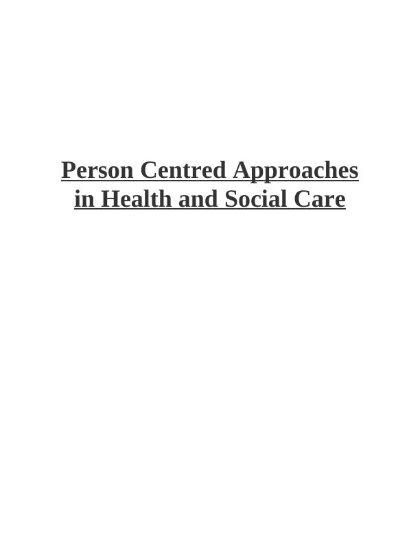 Person Centred Approaches In Health And Social Care