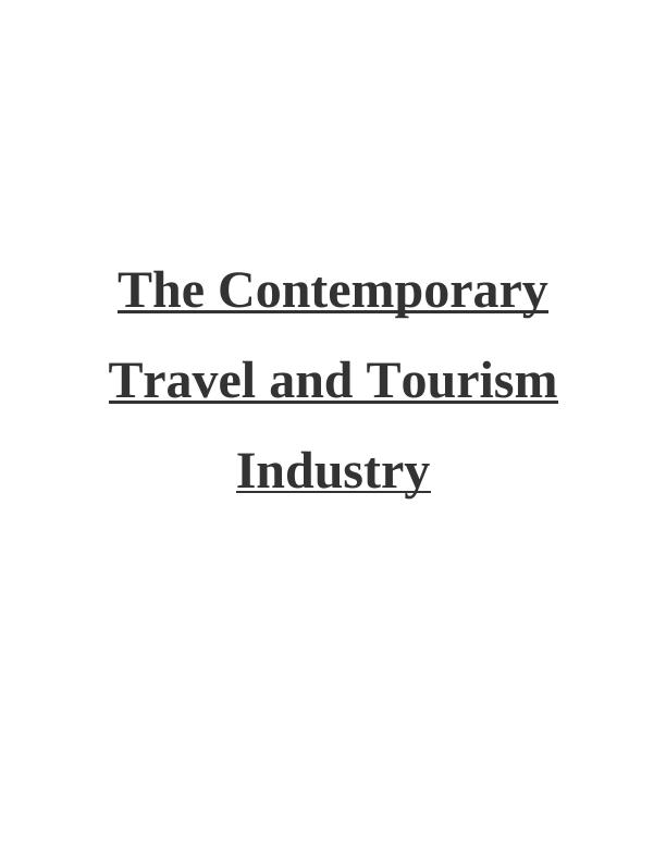 The Contemporary Travel and Tourism Industry - Assignment_1