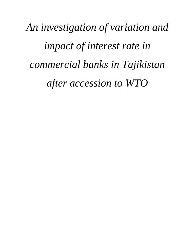 Variation and Impact of Interest Rate in Commercial Banks in Tajikistan after Accession to WTO_1