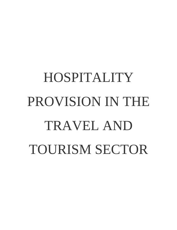 Hospitality Provision in the Travel and Tourism Sector_1