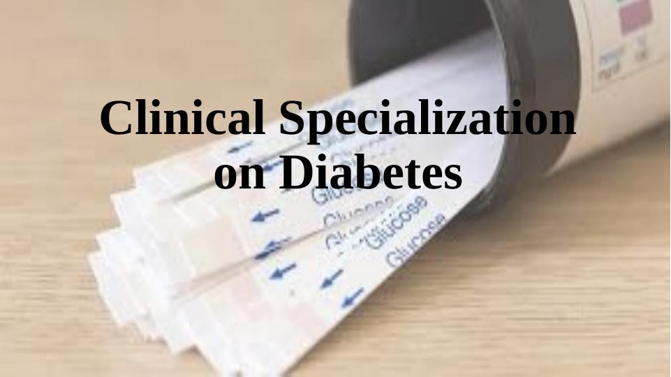 Clinical Specialization on Diabetes_1