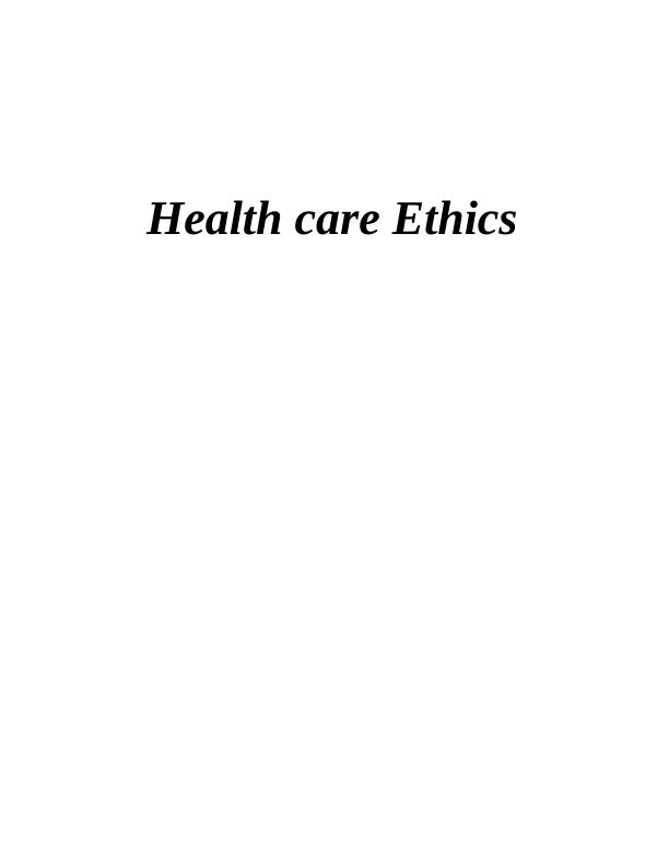 Health Care Ethics: Assignment_1