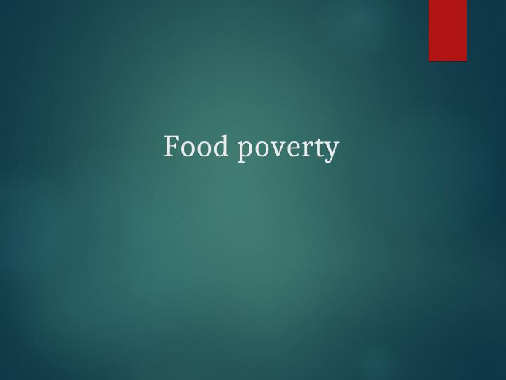 Food Poverty: Analysis, Statistics, and Policies_1
