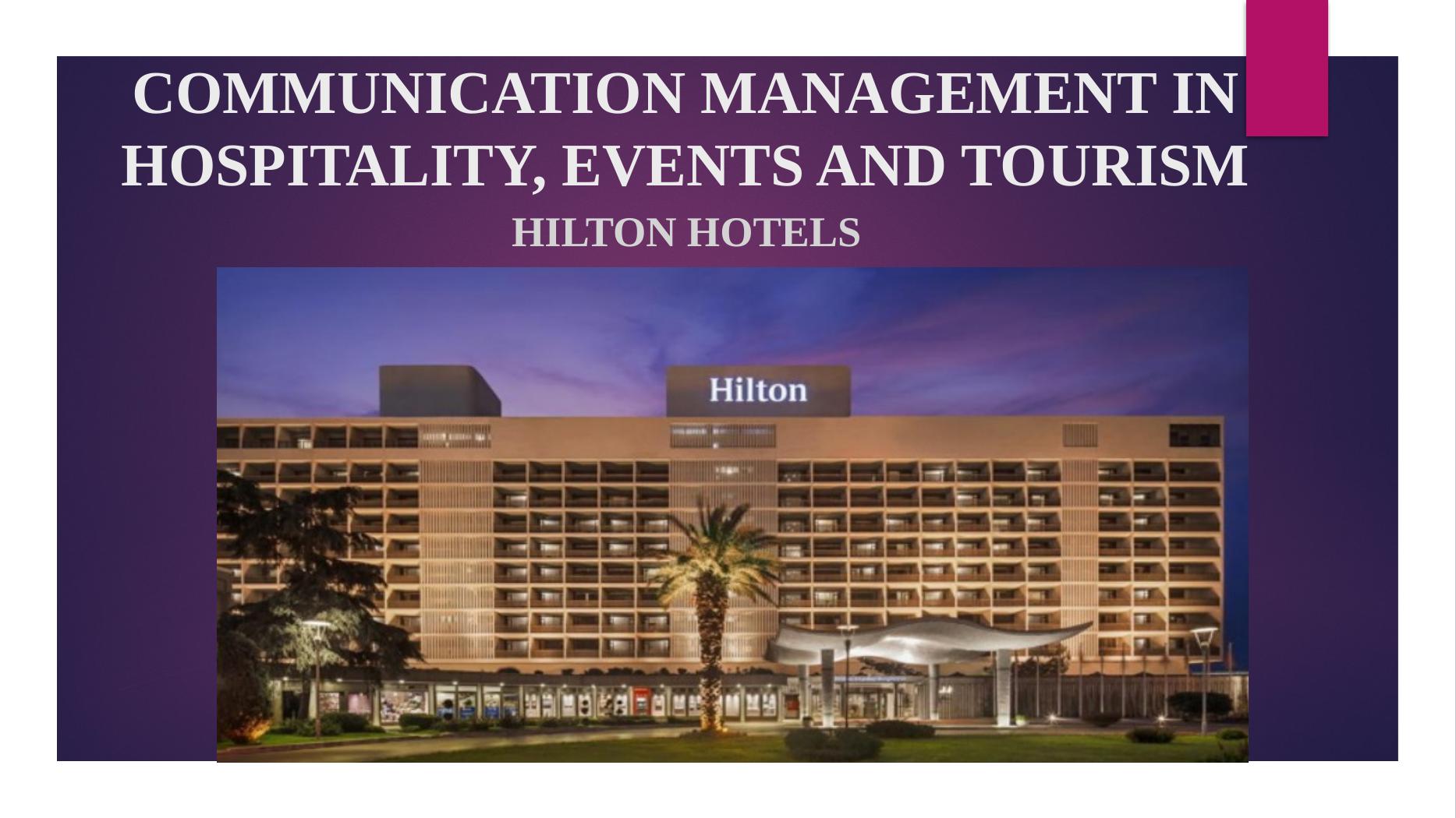 Communication Management in Hospitality, Events and Tourism - Hilton Hotels_1
