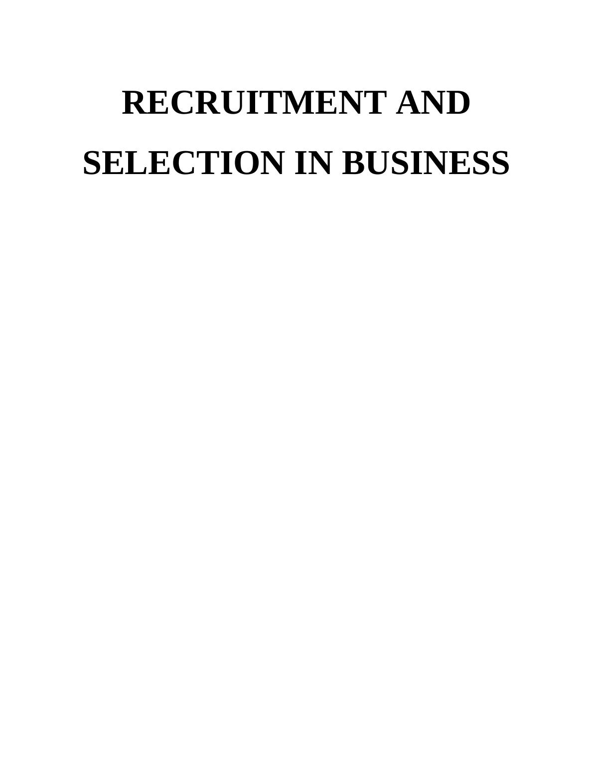(solved) Recruitment and Selection in Business : Assignment_1