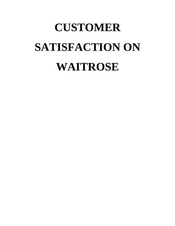 Customer Satisfaction on Waitrose : Report - Desklib_1