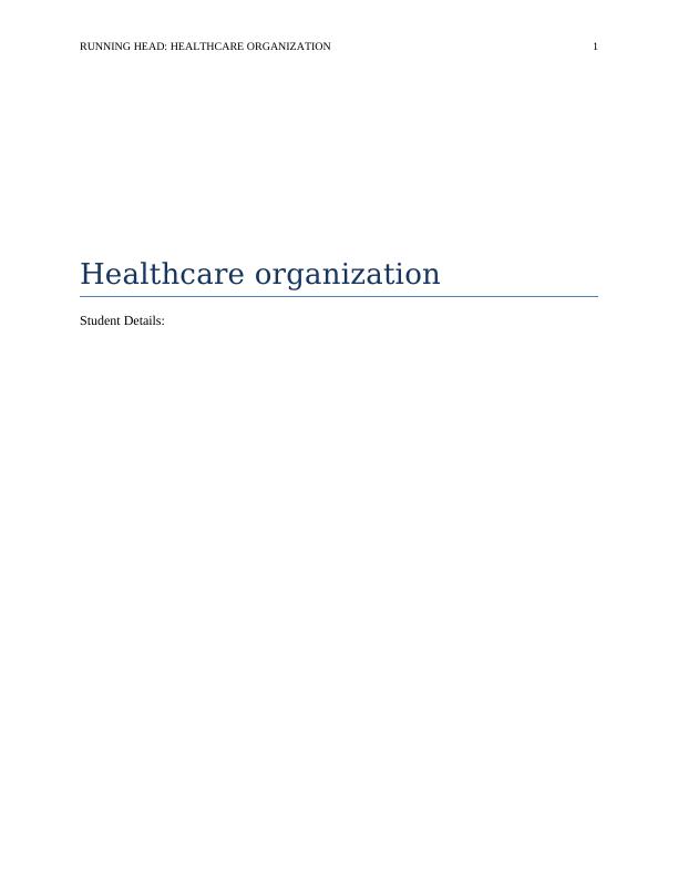 Developing a Healthcare Organization: Mission Statement, Organizational Chart, Nurse Manager Roles and Strategies for Staff Empowerment_1