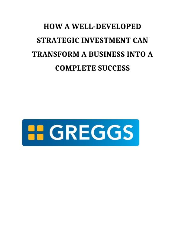 Role of Strategic Investment in Business Transformation: A Case Study of Greggs' PLC_1