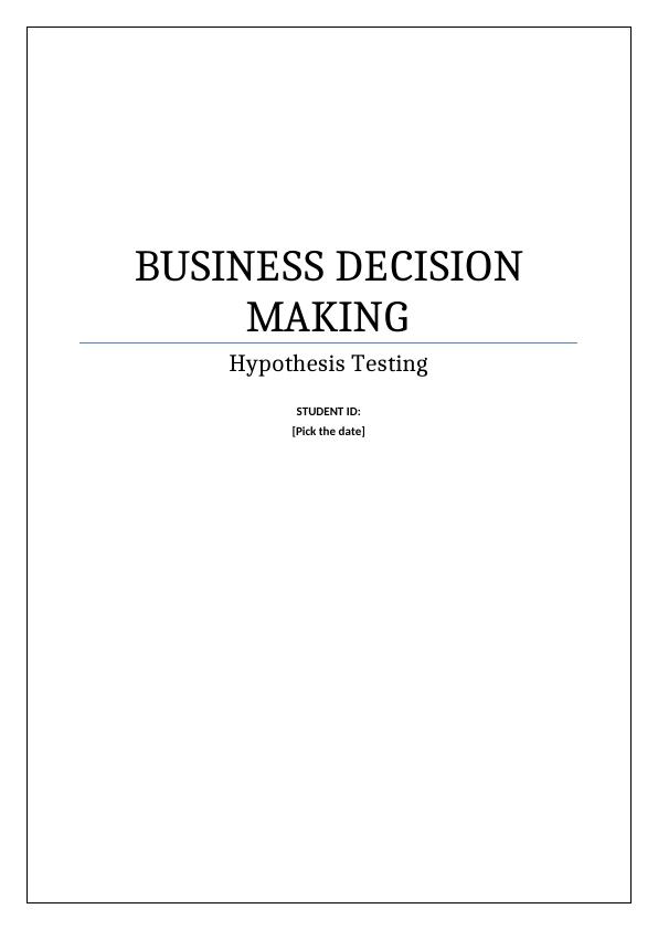 Assignment Hypothesis Testing in Business Decision Making_1