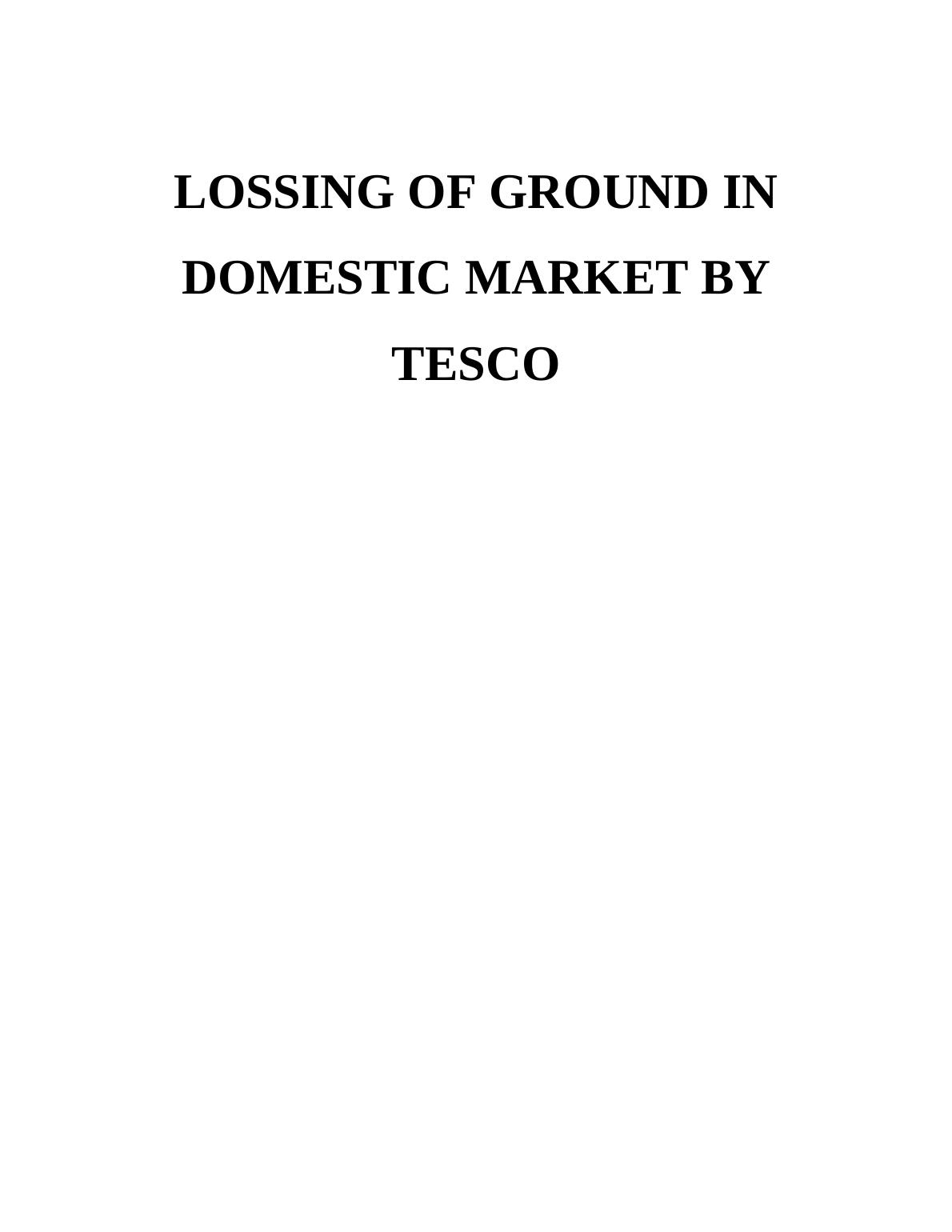 Lossing of Ground in Domestic Market by Tesco_1