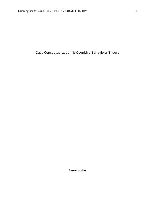 Conceptualization II: Cognitive Behavioral Theory Introduction 1 COGNITIVE-BEHAVIORAL THEORY Case Study of Nik Jones_1