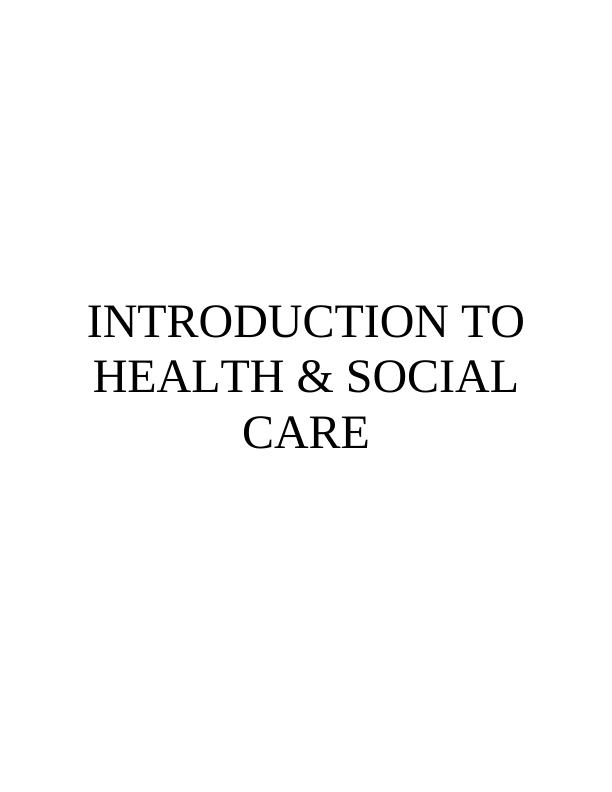 An introduction to health and social care: Assignment_1