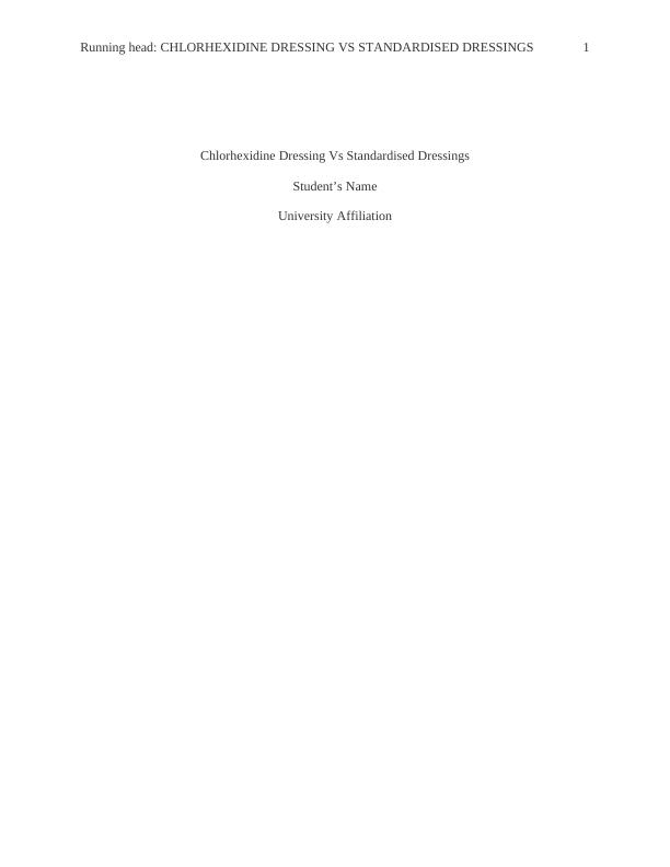 Chlorhexidine Dressing Vs Standardised Dressings Evidence Based Practice_1