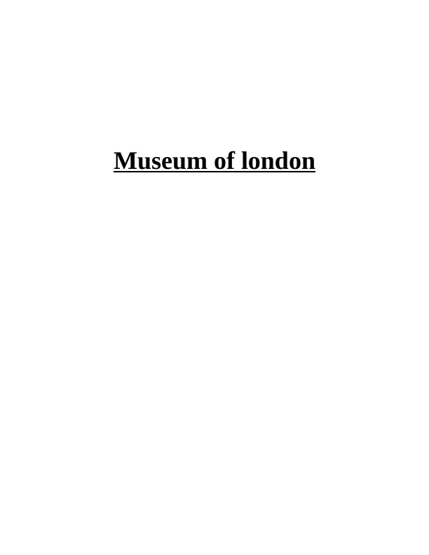 Assignment on Museum of London_1