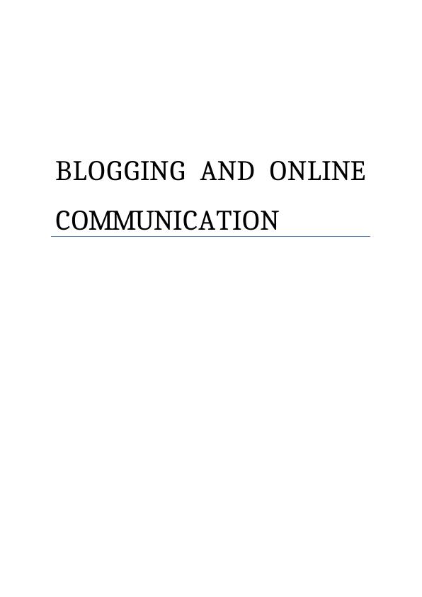 Communication Assignment: Blogging and Online Communication_1