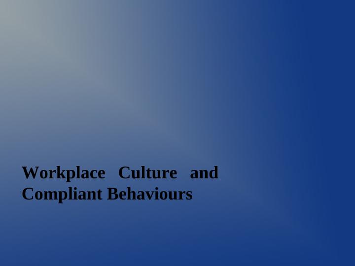 Workplace Culture and Compliant Behaviours_1