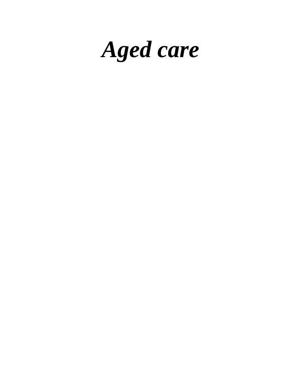 Aged Care: Support and Services for Older Australians_1