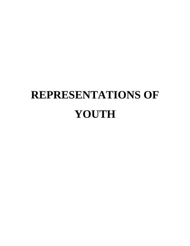 Representation of Youth through Media : Essay_1