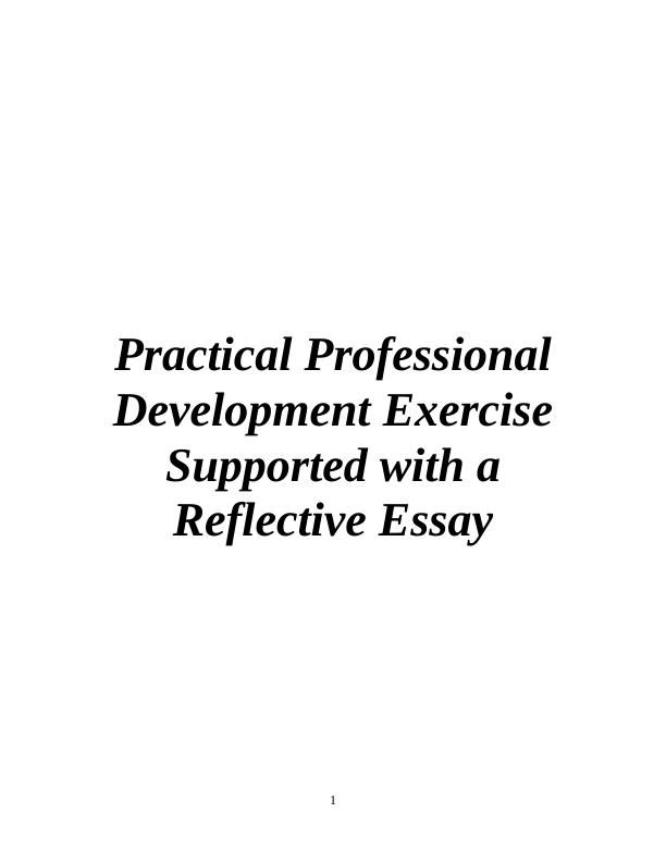 Practical Professional Development Exercise with Reflective Essay_1