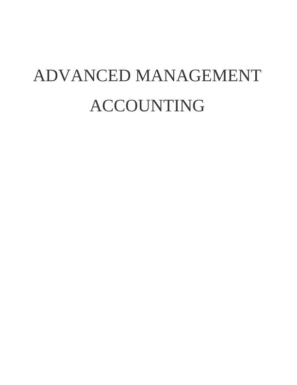 Advanced Management Accounting Assignment Solved_1