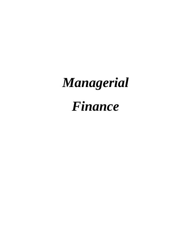 Managerial Finance: Ratio Analysis and Investment Appraisal_1