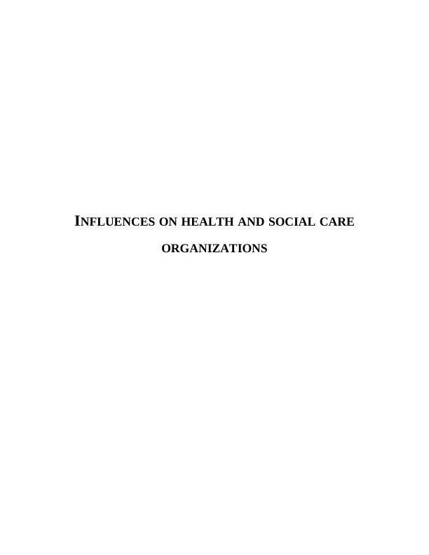 Influences on Health and Social Care Organizations_1