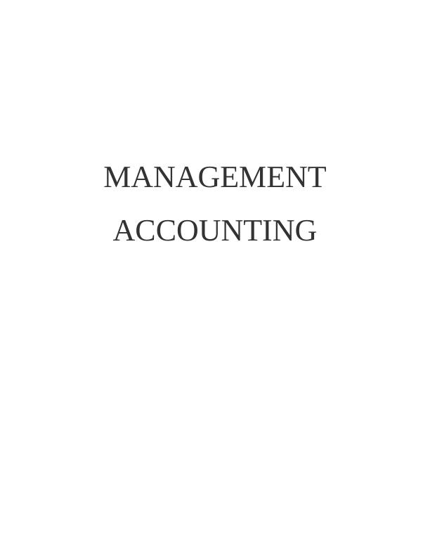 TASK 11 P1. Management Accounting Systems and Techniques_1