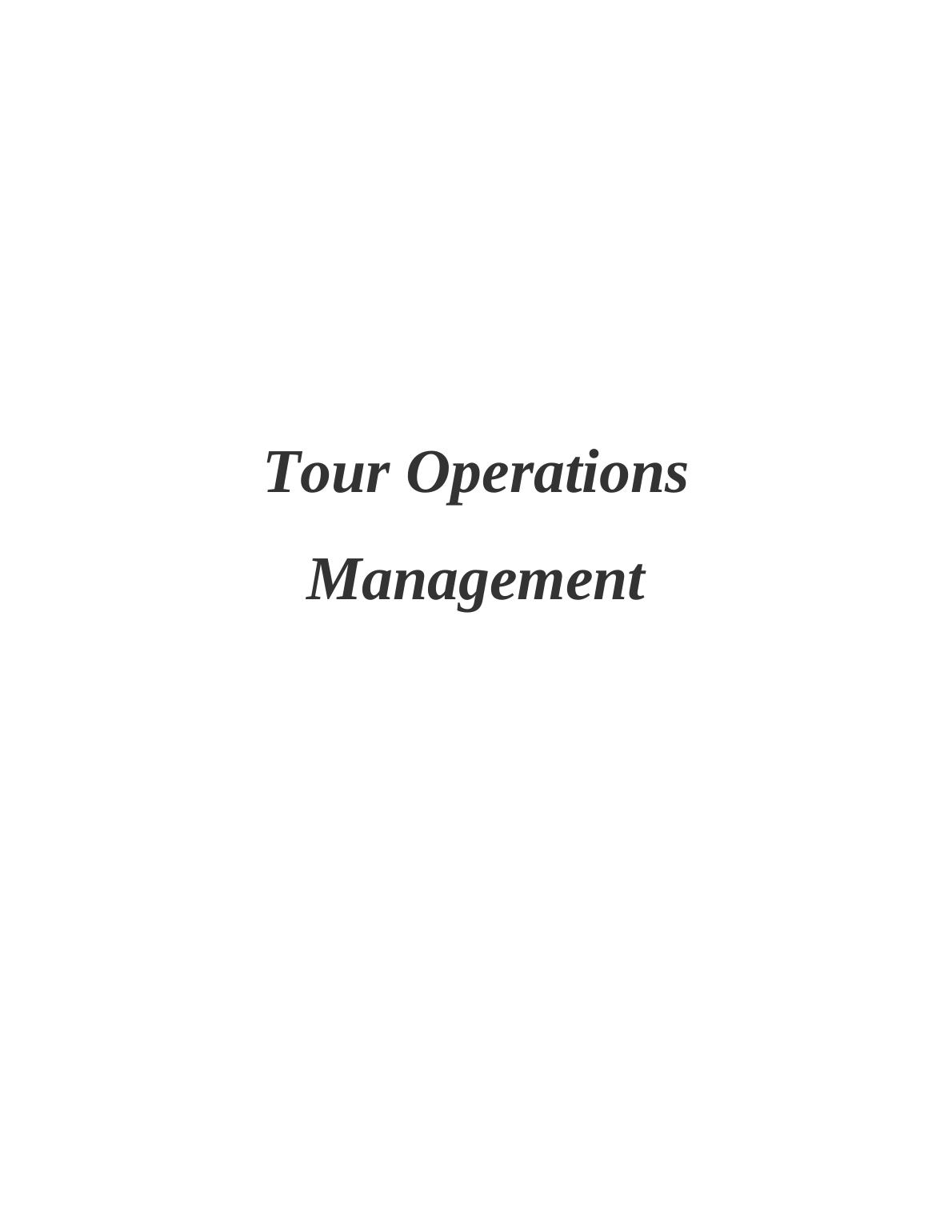 Tour Operations Management InTRODUCTION 1 TASK 11 Covered in Leaflet_1