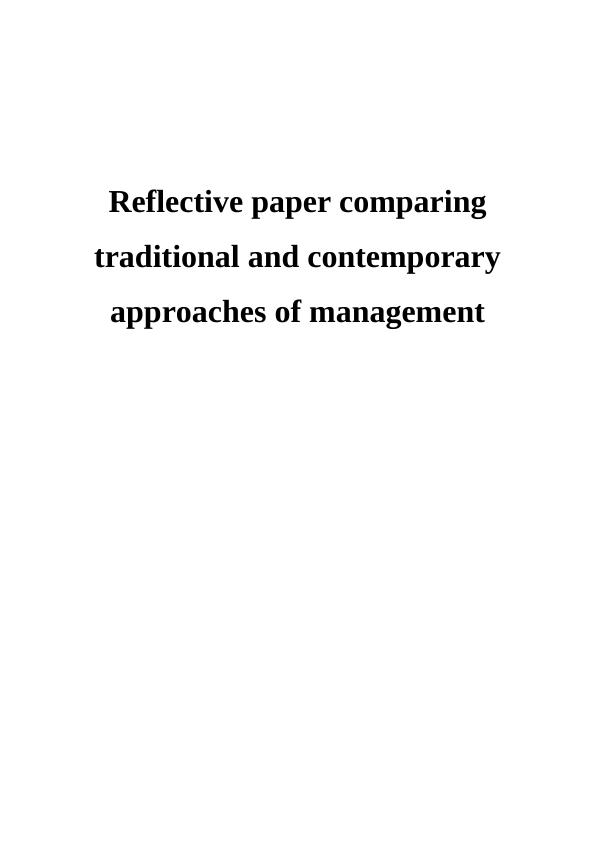 Reflective paper comparing traditional and contemporary approaches of management_1