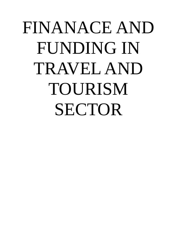 Finance and Funding in Travel and Tourism - Report_1