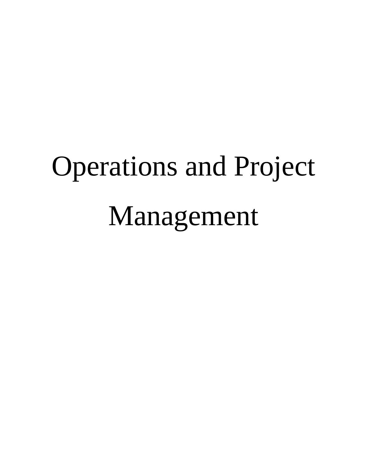 Operations and Project Management: Sample Assignment_1