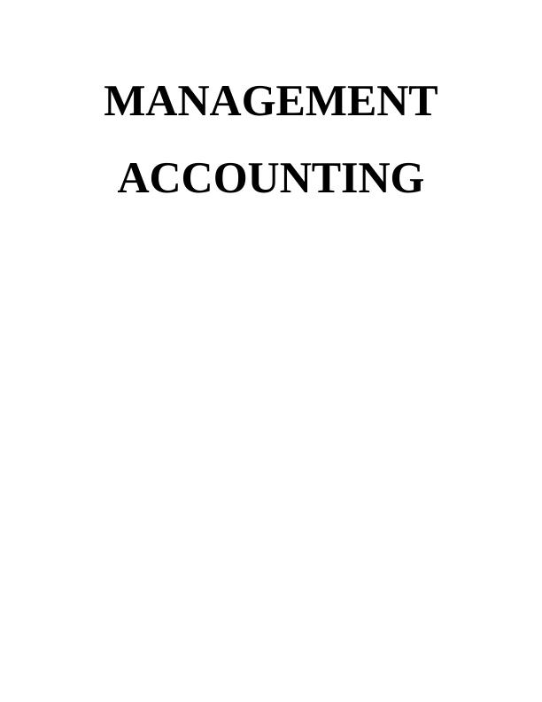 Case Study on Management Accounting Report_1