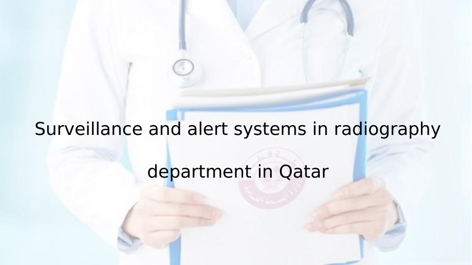 Surveillance and Alert Systems in the Radiography Department in Qatar
