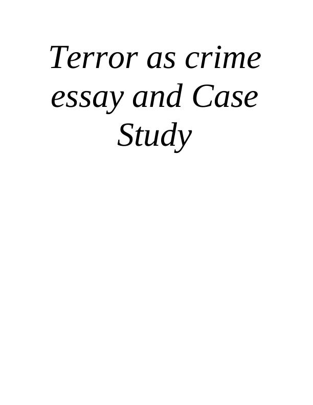 Terror as Crime Essay and Case Study_1