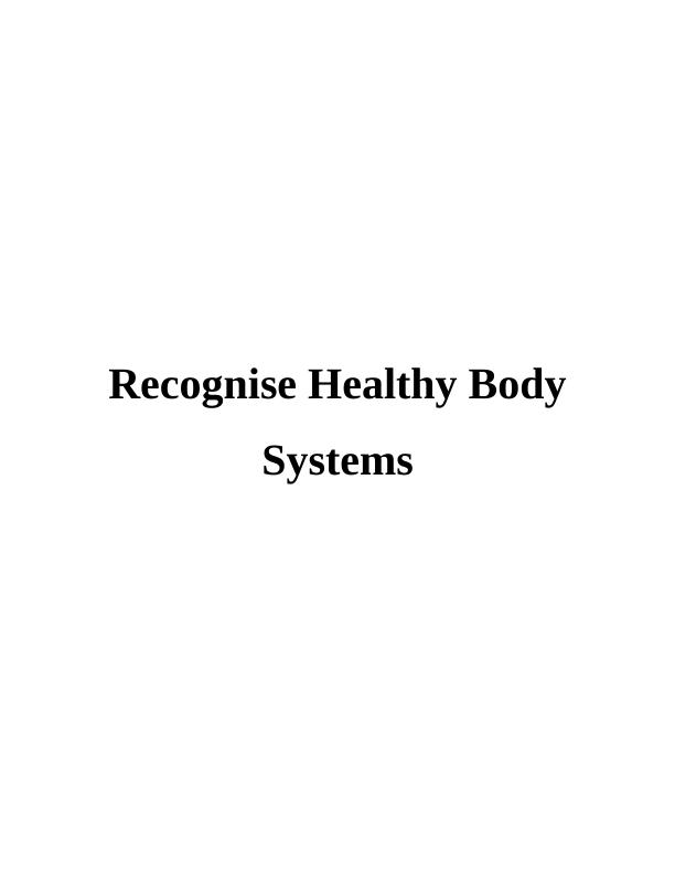 HLTAAP001 Recognise Healthy Body Systems_1