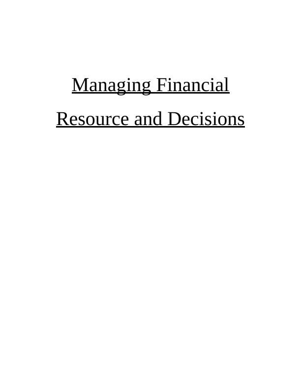 (solved) Managing Financial Resource and Decisions : Assignment_1