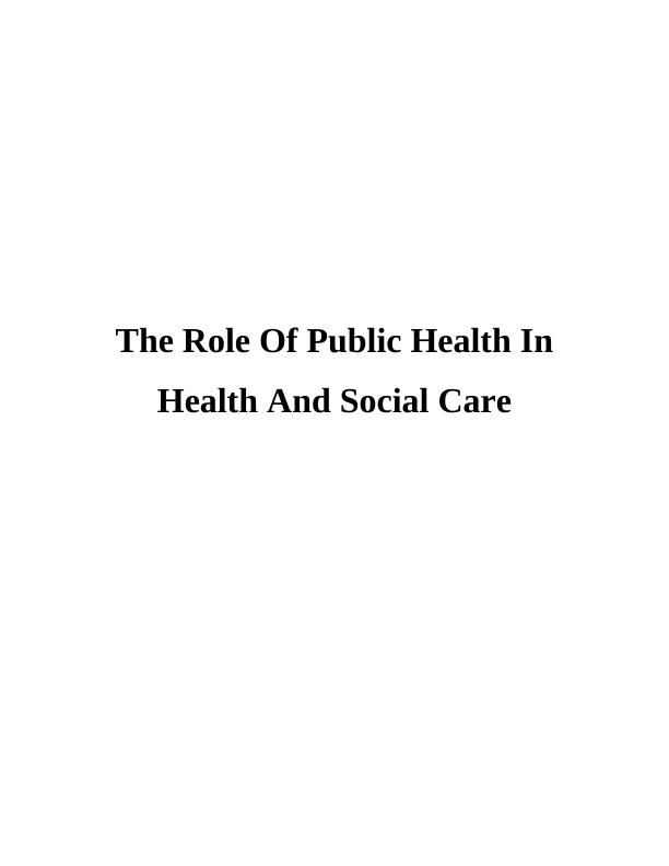 The Role Of Public Health In Health And Social Care_1