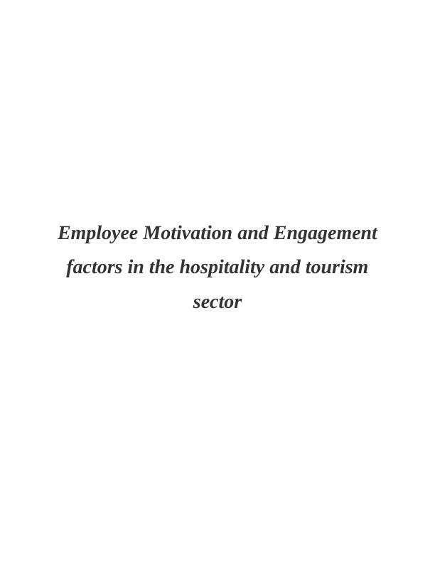 Employee Motivation and Engagement Factors in the Hospitality and Tourism Sector_1