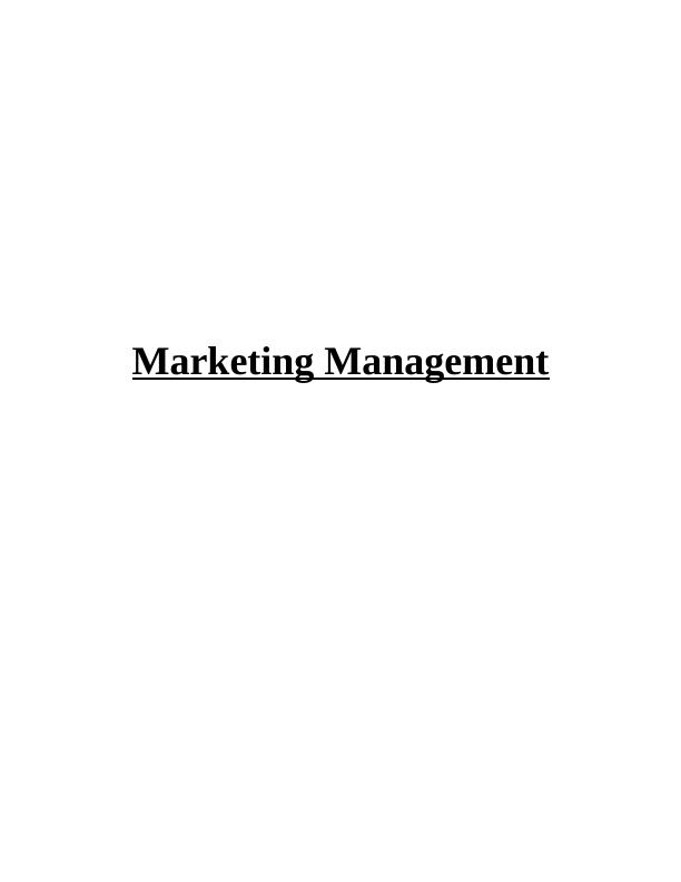 Marketing Management: STP Analysis, Marketing Mix, and Relationship Marketing_1