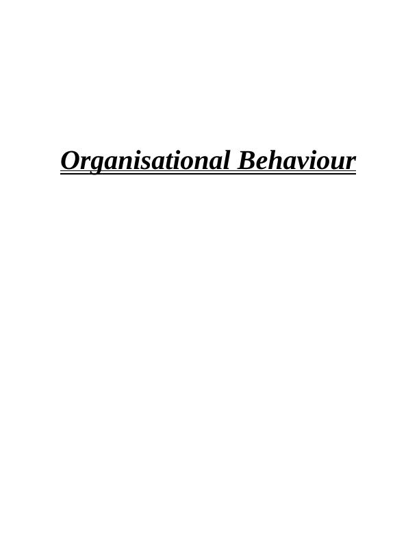 Organisational Behaviour of Cadbury company : Report_1