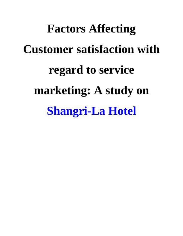 Factors Affecting Customer Satisfaction with Regard to Service Marketing: A Study on Shangri-La Hotel_1