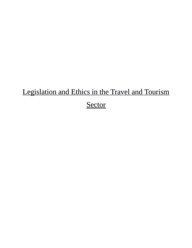 Legislation And Ethics In The Travel And Tourism Sector | Report_1