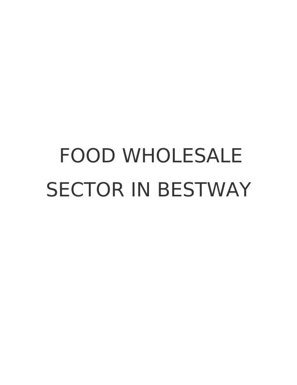 Report on Food Wholesale Sector in Bestway_1